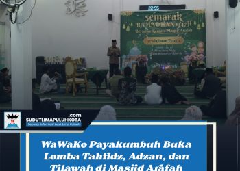 WaWaKo Payakumbuh Buka Lomba Tahfidz, Adzan, dan Tilawah di Masjid Arafah