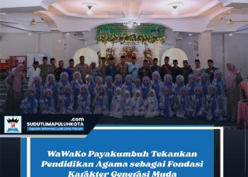 WaWaKo Payakumbuh Tekankan Pendidikan Agama sebagai Fondasi Karakter Generasi Muda