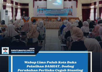 Wabup Lima Puluh Kota Buka Pelatihan DASHAT, Dorong Perubahan Perilaku Cegah Stunting