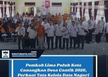 Pemkab Lima Puluh Kota Canangkan Desa Cantik 2026, Perkuat Tata Kelola Data Nagari