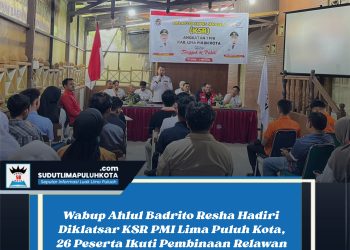 Wabup Ahlul Badrito Resha Hadiri Diklatsar KSR PMI Lima Puluh Kota, 26 Peserta Ikuti Pembinaan Relawan