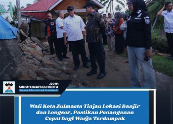 Wali Kota Payakumbuh Tinjau Lokasi Banjir dan Longsor, Pastikan Penanganan Cepat bagi Warga Terdampak