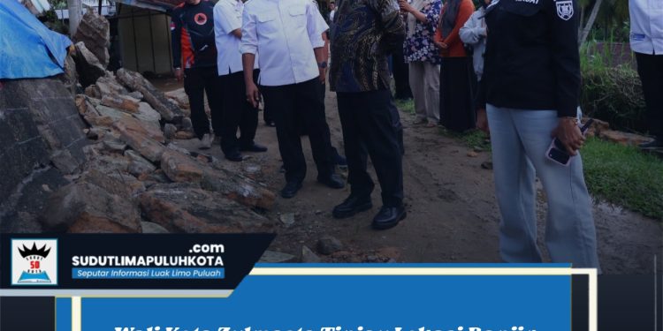 Wali Kota Payakumbuh Tinjau Lokasi Banjir dan Longsor, Pastikan Penanganan Cepat bagi Warga Terdampak