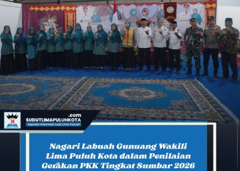 Nagari Labuah Gunuang Wakili Lima Puluh Kota dalam Penilaian Gerakan PKK Tingkat Sumbar 2026