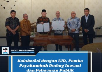 Kolaborasi dengan UIR, Pemko Payakumbuh Dorong Inovasi dan Pelayanan Publik