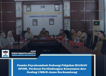 Pemko Payakumbuh Dukung Program IDAMAN BPOM, Perkuat Perlindungan Konsumen dan Dorong UMKM Jamu Berkembang