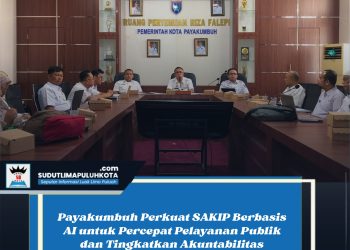 Payakumbuh Perkuat SAKIP Berbasis AI untuk Percepat Pelayanan Publik dan Tingkatkan Akuntabilitas