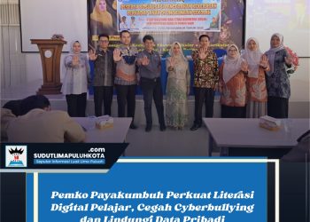 Pemko Payakumbuh Perkuat Literasi Digital Pelajar, Cegah Cyberbullying dan Lindungi Data Pribadi