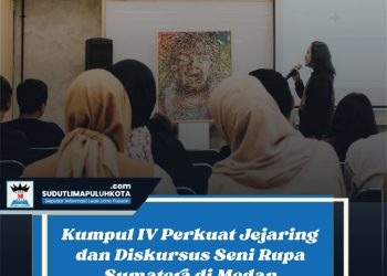 Kumpul IV Perkuat Jejaring dan Diskursus Seni Rupa Sumatera di Medan