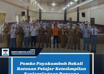Pemko Payakumbuh Bekali Ratusan Pelajar Keterampilan Kesiapsiagaan Bencana