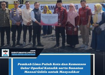 Pemkab Lima Puluh Kota dan Kemensos Gelar Operasi Katarak serta Sunatan Massal Gratis untuk Masyarakat