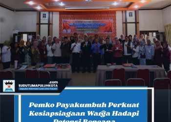 Pemko Payakumbuh Perkuat Kesiapsiagaan Warga Hadapi Potensi Bencana