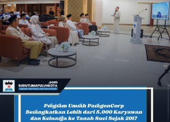 Program Umrah ParagonCorp Berangkatkan Lebih dari 5.000 Karyawan dan Keluarga ke Tanah Suci Sejak 2017