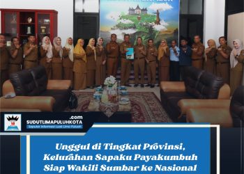 Unggul di Tingkat Provinsi, Kelurahan Sapaku Payakumbuh Siap Wakili Sumbar ke Nasional