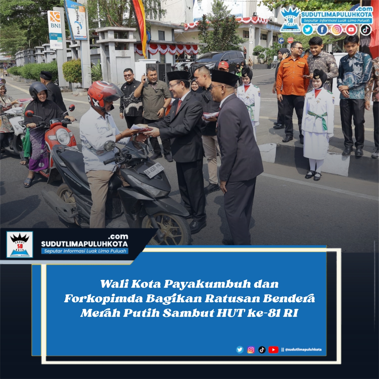 Wali Kota Payakumbuh dan Forkopimda Bagikan Ratusan Bendera Merah Putih Sambut HUT ke-81 RI