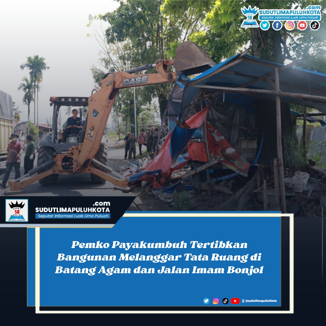 Pemko Payakumbuh Tertibkan Bangunan Melanggar Tata Ruang di Batang Agam dan Jalan Imam Bonjol