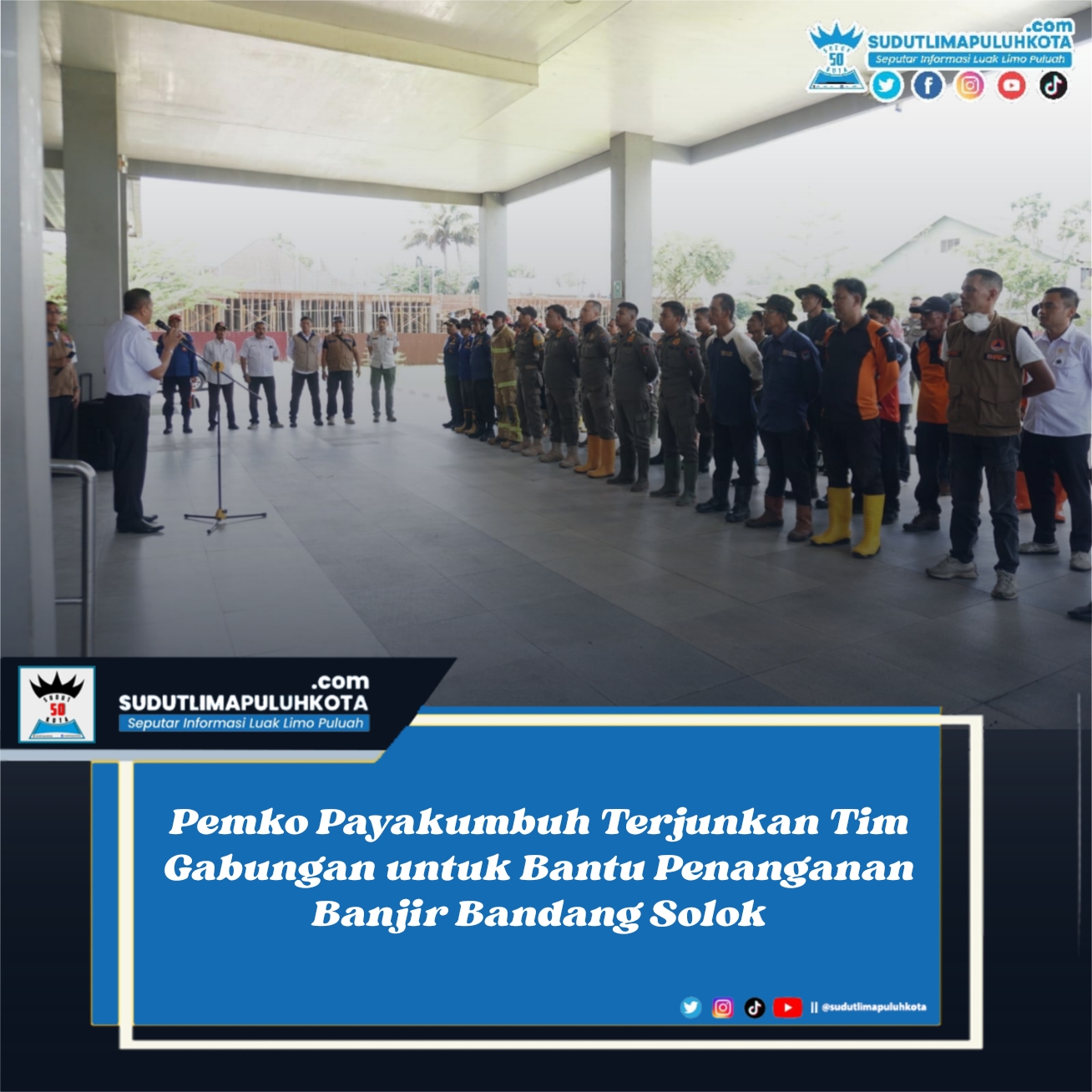 Pemko Payakumbuh Terjunkan Tim Gabungan untuk Bantu Penanganan Banjir Bandang Solok