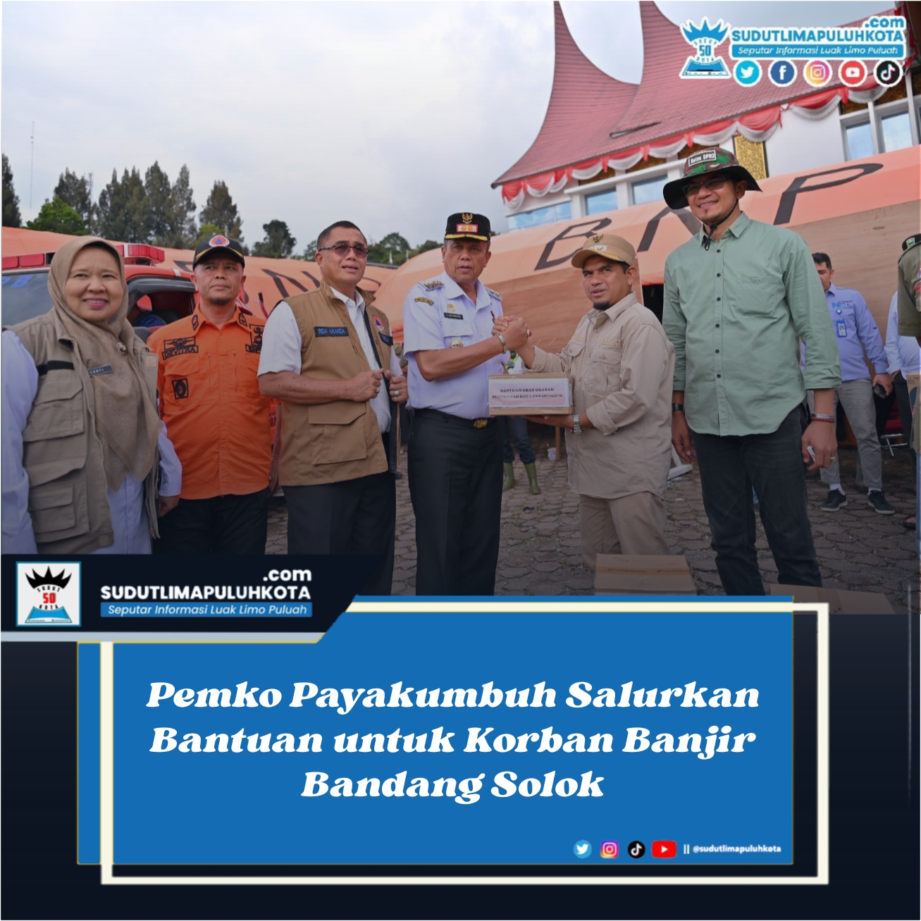 Pemko Payakumbuh Salurkan Bantuan untuk Korban Banjir Bandang Solok