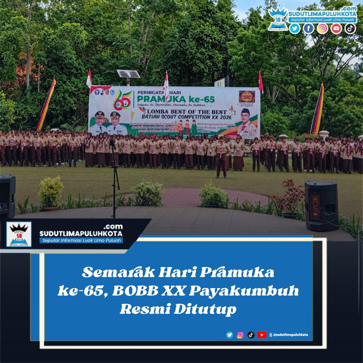 Semarak Hari Pramuka ke-65, BOBB XX Payakumbuh Resmi Ditutup