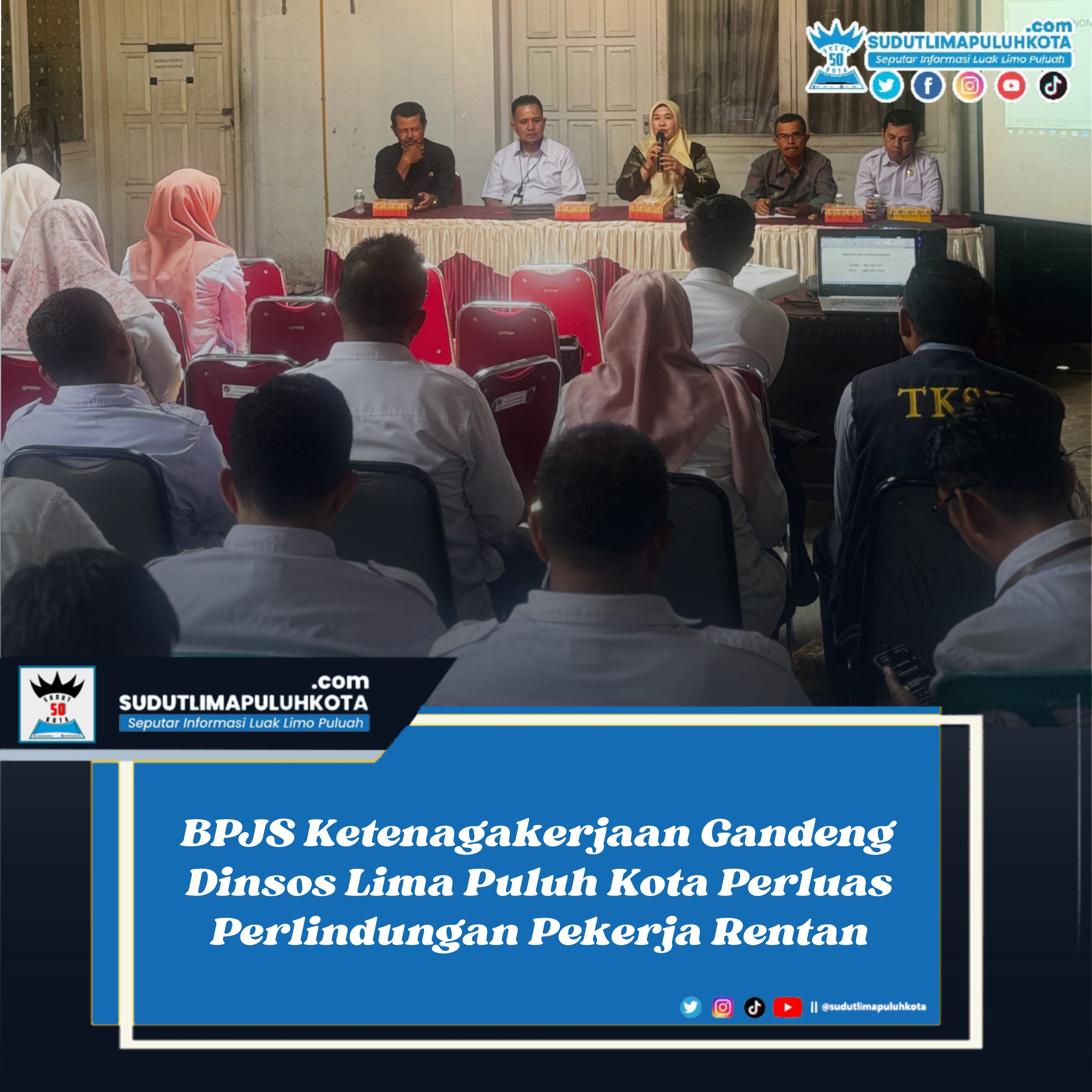 BPJS Ketenagakerjaan Gandeng Dinsos Lima Puluh Kota Perluas Perlindungan Pekerja Rentan