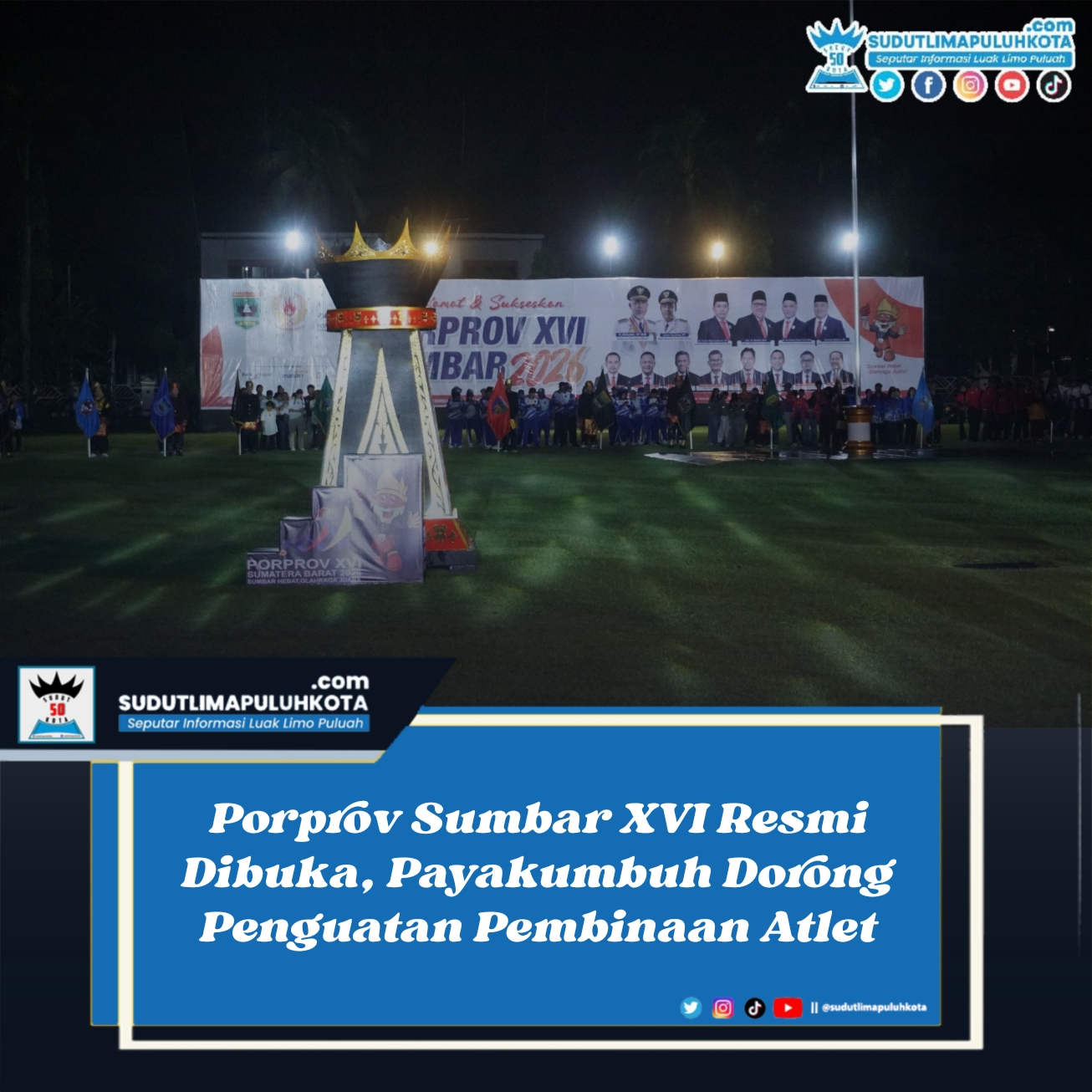 Porprov Sumbar XVI Resmi Dibuka, Payakumbuh Dorong Penguatan Pembinaan Atlet