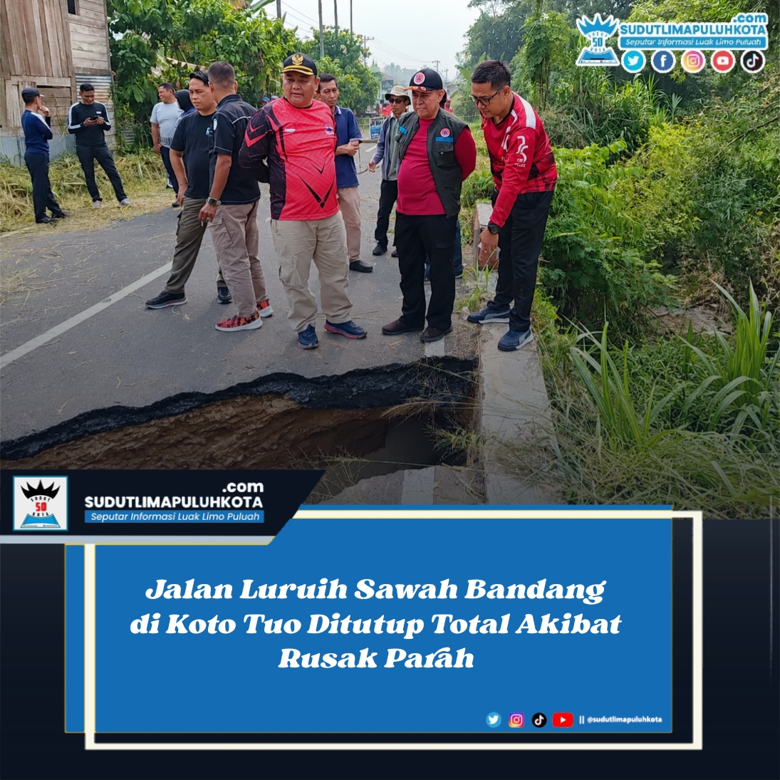 Jalan Luruih Sawah Bandang di Koto Tuo Ditutup Total Akibat Rusak Parah