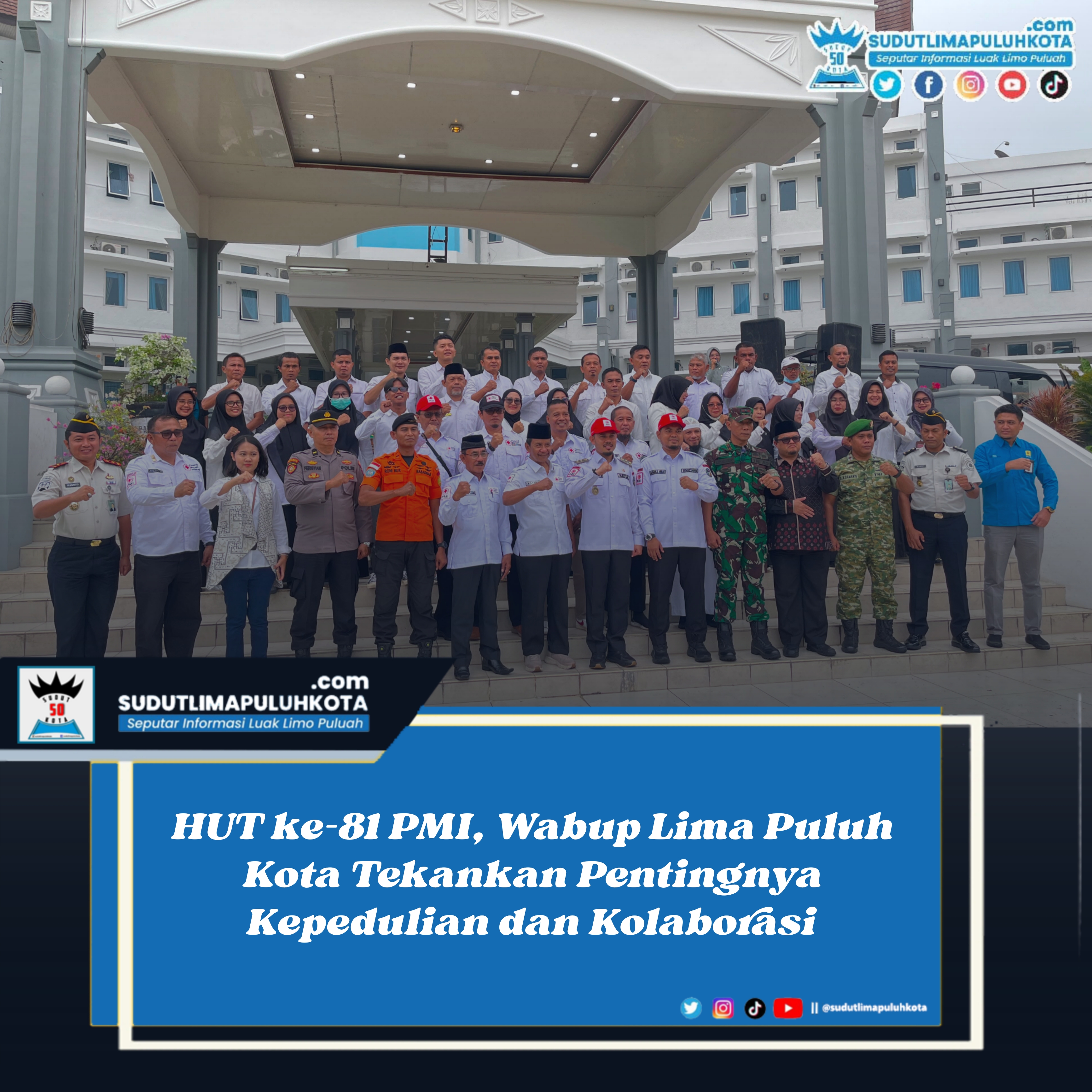 HUT ke-81 PMI, Wabup Lima Puluh Kota Tekankan Pentingnya Kepedulian dan Kolaborasi
